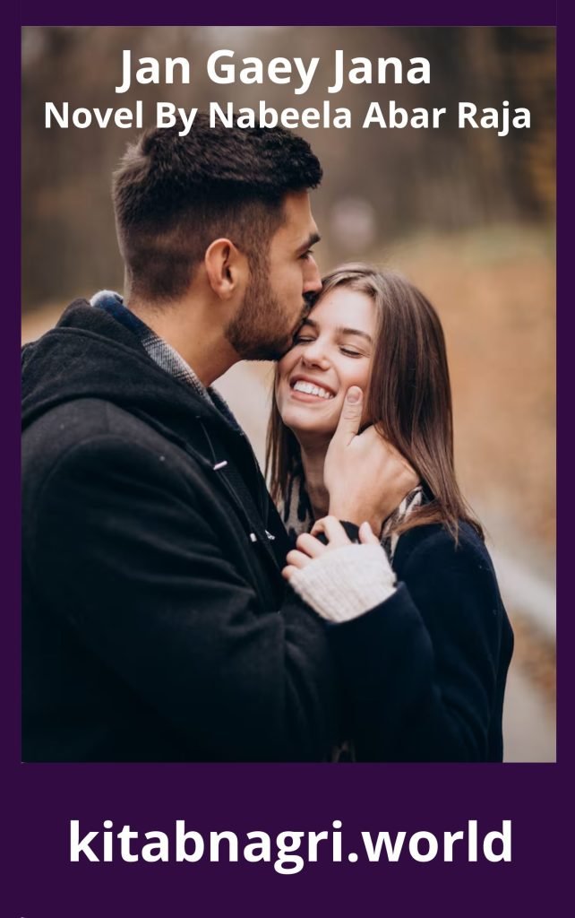 Jan Gaey Jana Novel By Nabeela Abar Raja 1 Jan Gaey Jana Novel By Nabeela Abar Raja